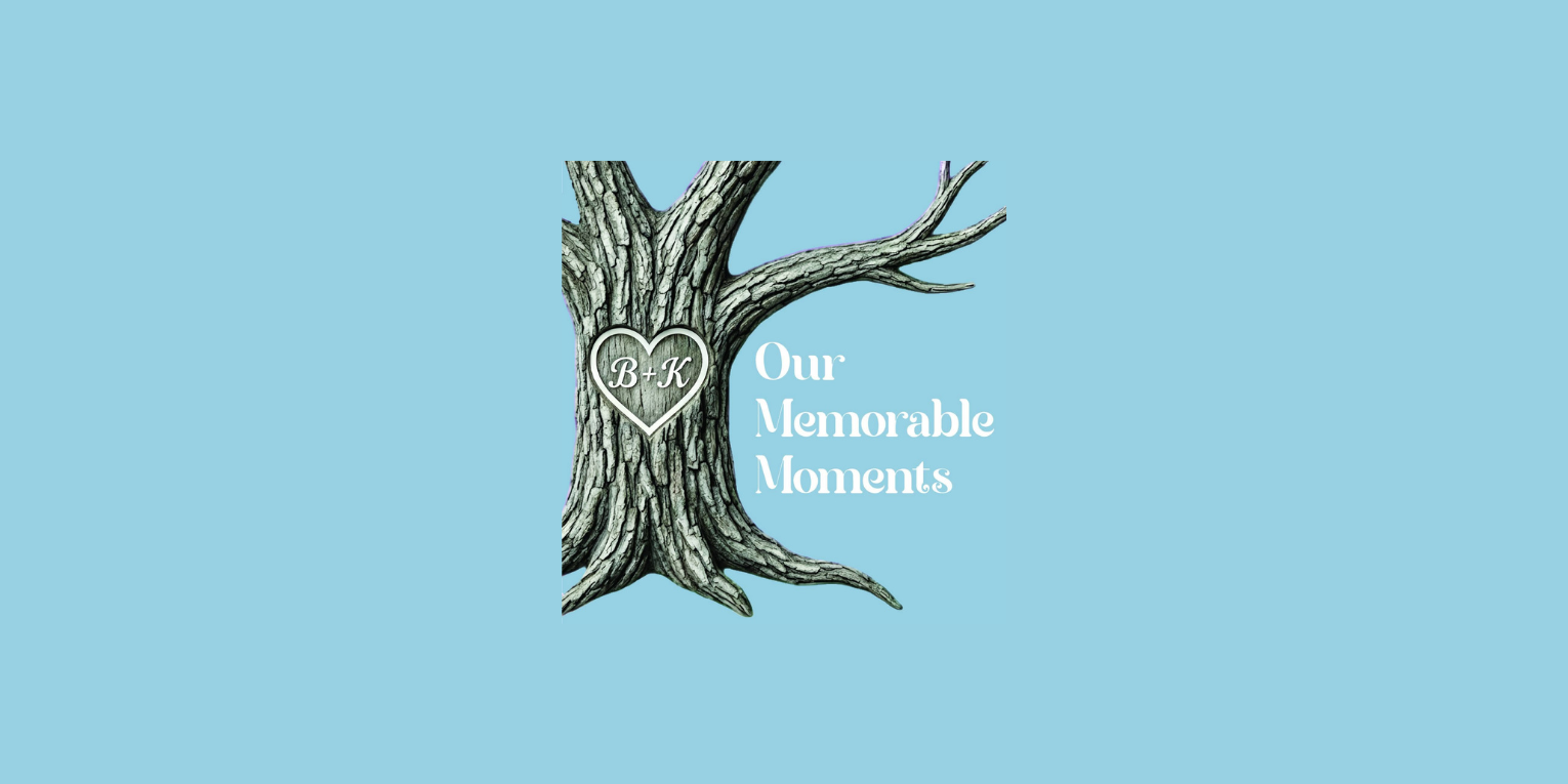 Our Memorable Moments